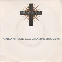 Обложка трека "Niagara - Pendant Que Les Champs Brûlent"